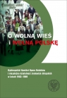 O wolną wieś i wolną Polskę Ogólnopolski Komitet Oporu Rolników i