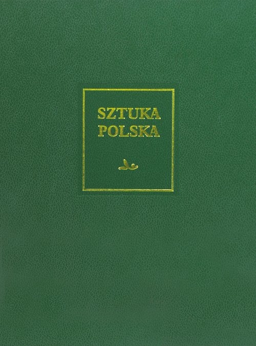 Sztuka polska. Sztuka XX i początku XXI wieku