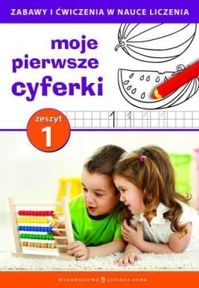 Moje pierwsze cyferki zeszyt 1 - Opracowanie zbiorowe