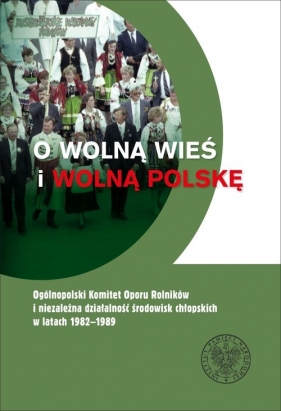 O wolną wieś i wolną Polskę