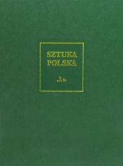 Sztuka polska. Sztuka XX i początku XXI wieku - Wojciech Włodarczyk