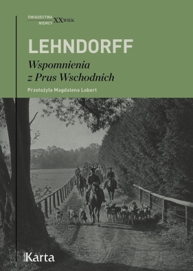 Wspomnienia z Prus Wschodnich - Hans von Lehndorf