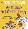 My Mum is Magnificent wer. angielska Roald Dahl