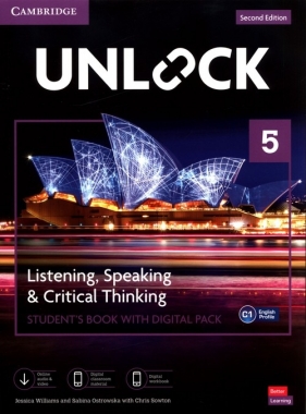 Unlock 5 Listening, Speaking and Critical Thinking Student's Book with Digital Pack - Jessica Williams, Sabina Ostrowska, Chris Sowton