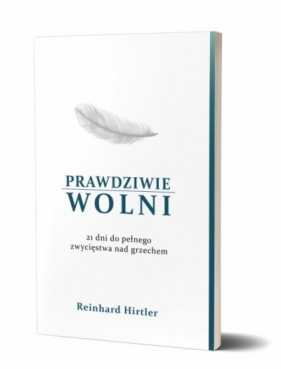 Prawdziwie wolni - Reinhard Hirtler