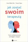 Jak zostać swoim terapeutą. Teoria i praktyka panowania nad mózgiem i Anne-Hélène Clair, Vincent Trybou