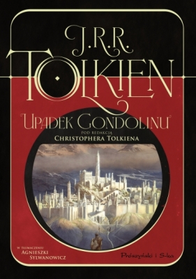 Upadek Gondolinu (pod redakcją Christophera Tolkiena) - J.R.R. Tolkien