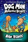 Mothering height. Dog Man 7 - 10 Dav Pilkey