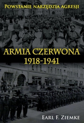 Armia Czerwona 1918-1941 - Ziemke Earl F.<br />