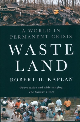 Waste Land - Robert D. Kaplan