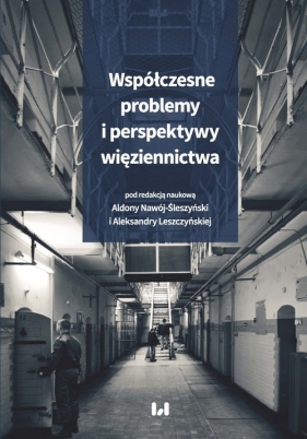 Współczesne problemy i perspektywy więziennictwa