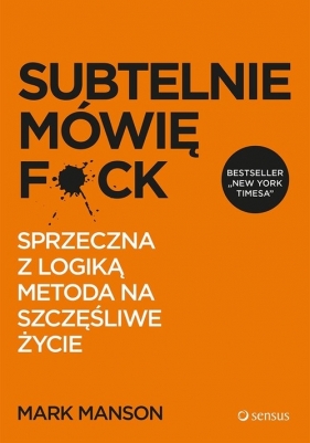 Subtelnie mówię F*ck - Mark Manson