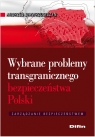 Wybrane problemy transgranicznego bezpieczeństwa Polski  Andrzej Wawrzusiszyn