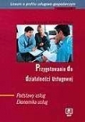 Przygotowanie do działalności usługowej. Podstawy usług. Ekonomika usług. Krystyna Kielan, Krystyna Pokora