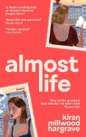 Almost Life: Escape to Paris with the greatest love story you'll read all year Kiran Millwood Hargrave