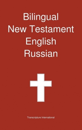 Bilingual New Testament, English - Russian - Transcripture International