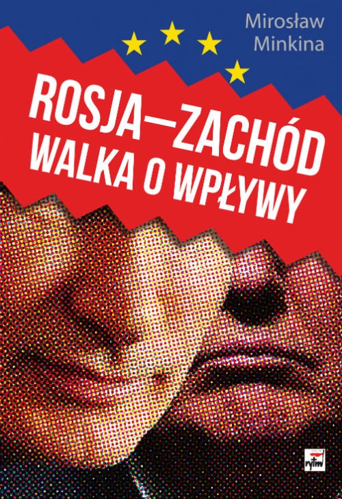 Rosja Zachód Walka o wpływy