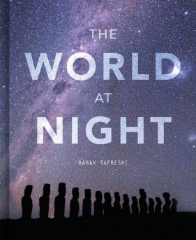 The World at Night - Tafreshi Babak