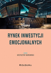 Rynek inwestycji emocjonalnych (wyd. II) - Krzysztof Borowski