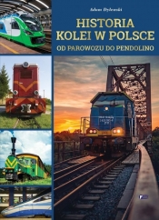 Historia kolei w Polsce - Dylewski Adam