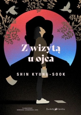 Z wizytą u ojca - Shin Kyung-sook
