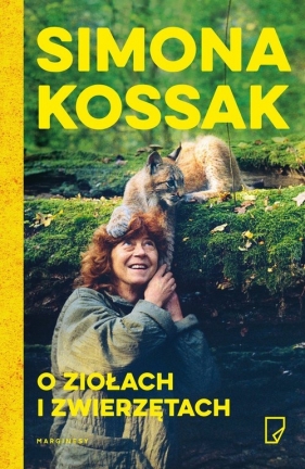 O ziołach i zwierzętach - Simona Kossak