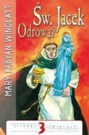 Św. Jacek Odrowąż - Mary Fabyan Windeatt