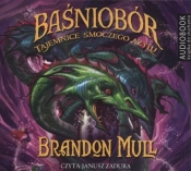 Baśniobór 4 Tajemnice smoczego azylu (audiobook) - Brandon Mull