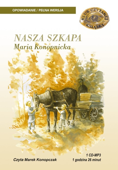 Nasza szkapa
	 (Audiobook) (CDMTJ19049)