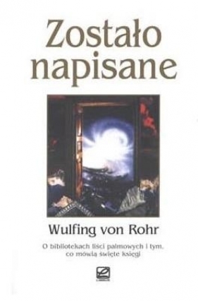 Zostało napisane - Wulfing von Rohr