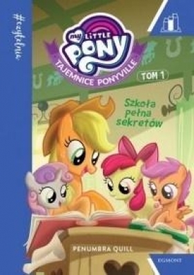 My Little Pony. Szkoła pełna sekretów T.1 - Opracowanie zbiorowe