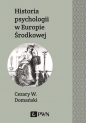 Historia psychologii w Europie Środkowej - Cezary W. Domański
