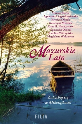 Mazurskie Lato - Agnieszka Lingas-Łoniewska, Krystyna Mirek, Katarzyna Misiołek, Anna H. Niemczynow, Tomasz Kieres