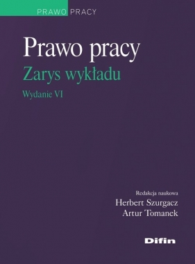 Prawo pracy - Szurgacz Herbert, Tomanek Artur redakcja naukowa