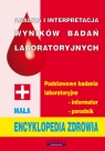 Analiza i interpretacja wyników badań laboratoryjnych Mała encyklopedia Wydrzyński Paweł, Bartoszewicz Przemysław