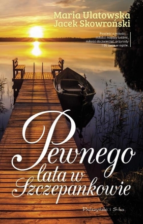 Pewnego lata w Szczepankowie - Jacek Skowroński, Maria Ulatowska