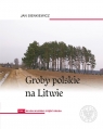 Groby polskie na Litwie.