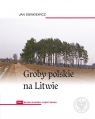 Groby polskie na Litwie. Tom 2: Rejon wileński, cz. II Jan Sienkiewicz