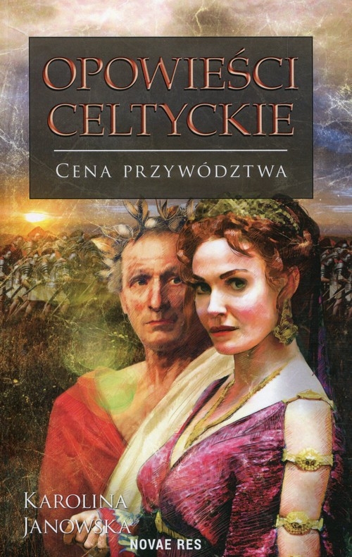 Opowieści celtyckie Cena przywództwa