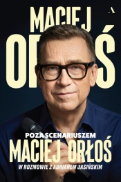 Poza scenariuszem - Maciej Orłoś
