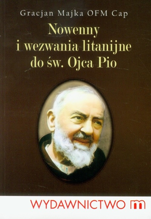 Nowenny i wezwania litanijne do św. Ojca Pio