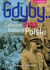 Gdyby Całkiem inna historia Polski - <br />