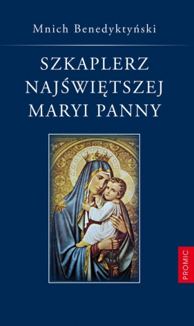 Szkaplerz Najświętszej Maryi Panny - Mnich Benedyktyński
