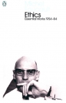 Ethics Subjectivity and Truth: Essential Works of Michel Foucault Foucault Michel