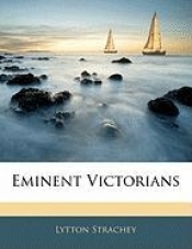 Eminent Victorians - Lytton Strachey