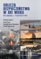Oblicza bezpieczeństwa w XXI wieku. Wyzwania i perspektywy - David Clowes, Dominika Choroś-Mrozowska, Mariola Mamcarczyk