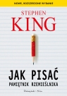 Jak pisać. Pamiętnik rzemieślnika. Duże Litery Stephen King