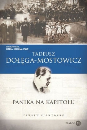 Panika na Kapitolu. Teksty niewydane - Tadeusz Dołęga-Mostowicz