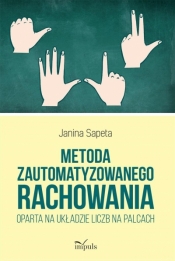 Metoda zautomatyzowanego rachowania oparta na układzie liczba na palcach (Uszkodzona okładka)
