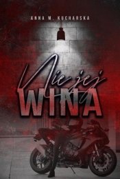 Nie jej wina - Anna M. Kucharska